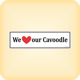 We Love our Cavoodle - 210 x 60mm (8.3" x 2.4")