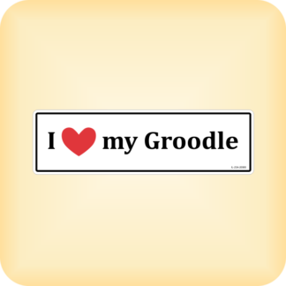 I Love my Groodle - 205 x 60mm (8.1" x 2.4")