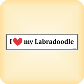 I Love my Labradoodle - 329 x 79mm (13" x 3.1")