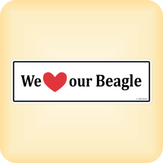 We Love our Beagle - 250 x 79mm (11.8" x 3.1")