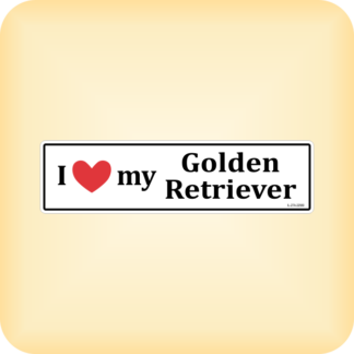 I Love my Golden Retriever - 225 x 60mm (8.9" x 2.4")