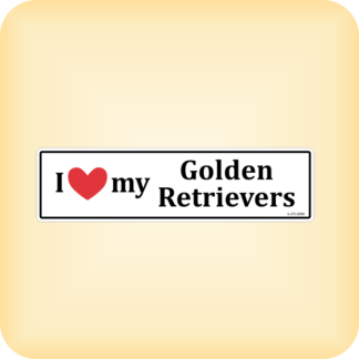 I Love my Golden Retrievers - 225 x 60mm (8.9" x 2.4")